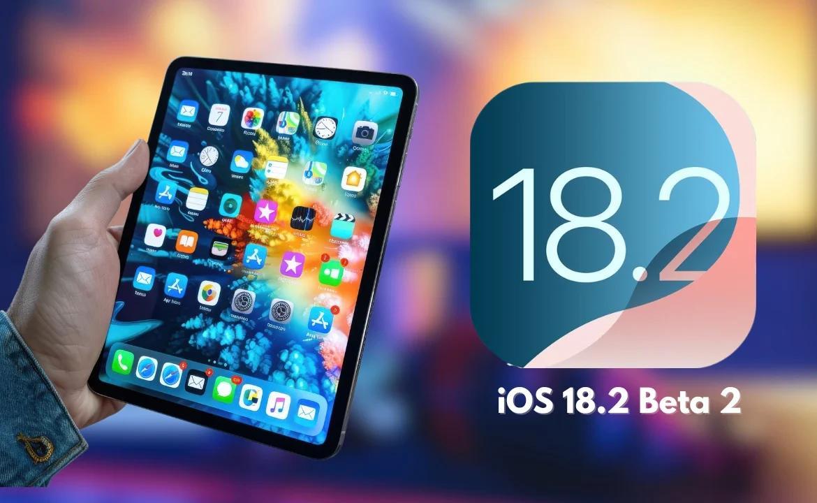 iPados 18.2 Beta 2 - پیشرفت های فوق العاده را کشف کنید